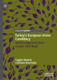 Turkey's European Union Candidacy : (De)Europeanisation Under AKP Rule （2025. x, 130 S. X, 130 p. 210 mm）