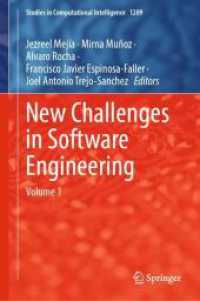 New Challenges in Software Engineering : Volume 1 (Studies in Computational Intelligence 1209) （2025. x, 488 S. X, 488 p. 161 illus., 140 illus. in color. 235 mm）
