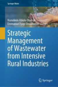 Strategic Management of Wastewater from Intensive Rural Industries (Springer Water) （2025. vi, 319 S. VI, 319 p. 44 illus., 30 illus. in color. 235 mm）