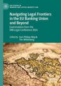 Navigating Legal Frontiers in the EU Banking Union and Beyond : Examinations from the SRB Legal Conference 2024 (Ebi Studies in Banking and Capital Markets Law)