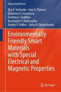Environmentally Friendly Smart Materials with Special Electrical and Magnetic Properties (Engineering Materials) （2025. xii, 376 S. XII, 376 p. 163 illus., 31 illus. in color. 235 mm）