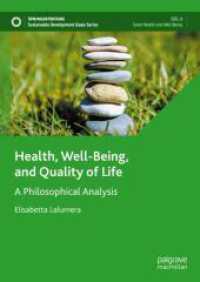 Health, Well-Being, and Quality of Life : A Philosophical Analysis (Sustainable Development Goals Series) （2025. vii, 248 S. VII, 248 p. 210 mm）