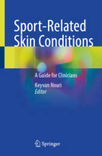 Sport-Related Skin Conditions : A Guide for Clinicians （2025. viii, 240 S. VIII, 240 p. 18 illus. 235 mm）