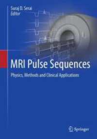 MRI Pulse Sequences : Physics, Methods and Clinical Applications （2025. xi, 339 S. XI, 339 p. 200 illus., 129 illus. in color. 254 mm）