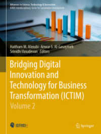 Bridging Digital Innovation and Technology for Business Transformation-ICTIM (Advances in Science, Technology & Innovation) （2025. x, 714 S. X, 714 p. 58 illus., 37 illus. in color. 279 mm）