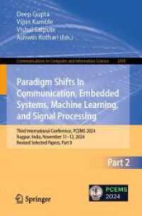 Paradigm Shifts in Communication, Embedded Systems, Machine Learning, and Signal Processing (Communications in Computer and Information Science 2491) （2025. xii, 467 S. XII, 467 p. 280 illus. 235 mm）