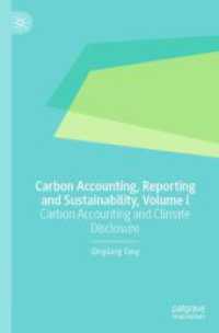 Carbon Accounting, Reporting and Sustainability, Volume I : Carbon Accounting and Climate Disclosure （2025. xvi, 494 S. XVI, 494 p. 80 illus. 235 mm）