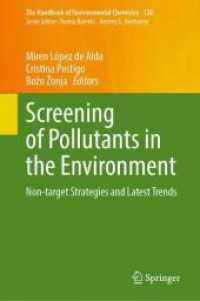 Screening of Pollutants in the Environment : Non-target Strategies and Latest Trends (The Handbook of Environmental Chemistry 138) （2025. x, 232 S. X, 232 p. 60 illus., 30 illus. in color. 235 mm）