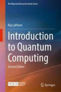 量子計算入門（第２版）<br>Introduction to Quantum Computing (The Materials Research Society Series) （2. Aufl. 2025. xxi, 389 S. XXI, 389 p. 274 illus., 39 illus. in color.）