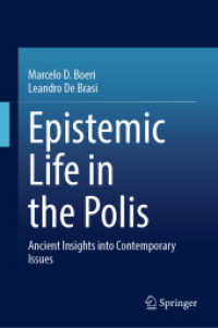Epistemic Life in the Polis : Ancient Insights into Contemporary Issues （2025. xi, 180 S. XI, 180 p. 235 mm）