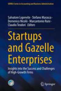 Startups and Gazelle Enterprises : Insights into the Success and Challenges of High-Growth Firms (SIDREA Series in Accounting and Business Administration) （2025. vi, 307 S. VI, 307 p. 47 illus., 1 illus. in color. 235 mm）