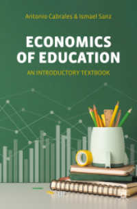 教育経済学：入門テキスト<br>Economics of Education : An Introductory Textbook （2025. xviii, 536 S. XVIII, 536 p. 84 illus. 235 mm）