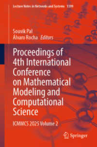 Proceedings of 4th International Conference on Mathematical Modeling and Computational Science : ICMMCS 2025, Volume 2 (Lecture Notes in Networks and Systems 1399) （2025. xix, 448 S. XIX, 448 p. 167 illus., 42 illus. in color. 235 mm）