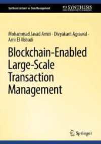 Blockchain-Enabled Large-Scale Transaction Management (Synthesis Lectures on Data Management) （2025. viii, 172 S. VIII, 172 p. 31 illus., 30 illus. in color. 240 mm）