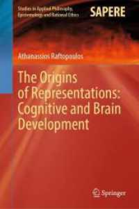表象の起源：認知・脳発達<br>The Origins of Representations: Cognitive and Brain Development (Studies in Applied Philosophy, Epistemology and Rational Ethics 73) （2025. xii, 250 S. XII, 250 p. 1 illus. 235 mm）