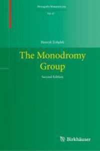 モノドロミー群の応用（第２版）<br>The Monodromy Group (Monografie Matematyczne 67) （2. Aufl. 2025. xvi, 687 S. XVI, 687 p. 235 mm）
