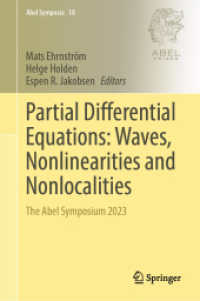 Partial Differential Equations: Waves, Nonlinearities and Nonlocalities : The Abel Symposium 2023 (Abel Symposia 18) （2025. xi, 328 S. XI, 328 p. 27 illus., 22 illus. in color. 235 mm）