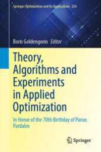 Theory, Algorithms and Experiments in Applied Optimization : In Honor of the 70th Birthday of Panos Pardalos (Springer Optimization and Its Applications 226) （2025. x, 490 S. X, 490 p. 121 illus., 85 illus. in color. 235 mm）