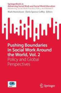 Pushing Boundaries in Social Work around the World, Vol. 2 : Policy and Global Perspectives (Springerbriefs in Advancing Social Work and Social Work Education)