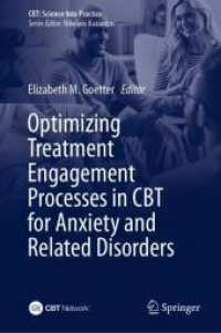 Optimizing Treatment Engagement Processes in CBT for Anxiety and Related Disorders (CBT: Science Into Practice) （2025. x, 343 S. X, 343 p. 3 illus., 2 illus. in color. 235 mm）