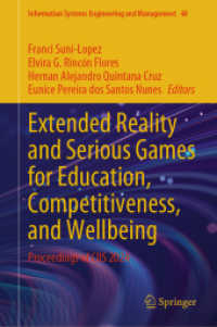 Extended Reality and Serious Games for Education, Competitiveness, and Wellbeing : Proceedings of CIIS 2024 (Information Systems Engineering and Management)