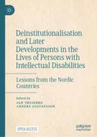 Deinstitutionalisation and Later Developments in the Lives of Persons with Intellectual Disabilities : Lessons from the Nordic Countries （2025. x, 200 S. X, 200 p. 210 mm）