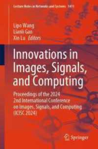 Innovations in Images, Signals, and Computing : Proceedings of the 2024 2nd International Conference on Images, Signals, and Computing (ICISC 2024) (Lecture Notes in Networks and Systems)