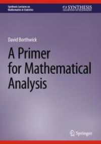 解析学への入門書<br>A Primer for Mathematical Analysis (Synthesis Lectures on Mathematics & Statistics) （2025. viii, 104 S. VIII, 104 p. 18 illus., 16 illus. in color. 240 mm）