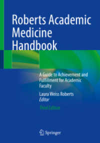 大学医学部ハンドブック（第３版）<br>Roberts Academic Medicine Handbook : A Guide to Achievement and Fulfillment for Academic Faculty （3. Aufl. 2025. xxiii, 727 S. XXIII, 727 p. 39 illus., 22 illus. in col）