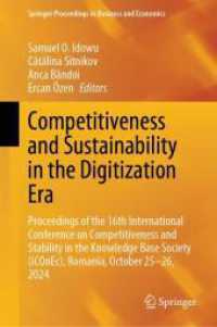Competitiveness and Sustainability in the Digitization Era (Springer Proceedings in Business and Economics) （2025. vi, 293 S. VI, 293 p. 55 illus., 50 illus. in color. 235 mm）