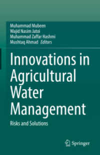 Innovations in Agricultural Water Management : Risks and Solutions （2025. xiv, 492 S. XIV, 492 p. 88 illus., 78 illus. in color. 235 mm）