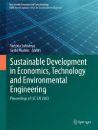 Sustainable Development in Economics, Technology and Environmental Engineering : Proceedings of ISC SAI 2023 (Sustainable Economy and Ecotechnology) （2025. xii, 810 S. XII, 810 p. 267 illus., 206 illus. in color. 279 mm）