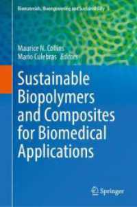 Sustainable Biopolymers and Composites for Biomedical Applications (Biomaterials, Bioengineering and Sustainability 5) （2025. vi, 381 S. VI, 381 p. 86 illus., 69 illus. in color. 235 mm）