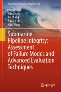 Submarine Pipeline Integrity: Assessment of Failure Modes and Advanced Evaluation Techniques (Ocean Engineering & Oceanography 28) （2025. xiv, 205 S. XIV, 205 p. 208 illus., 200 illus. in color. 235 mm）
