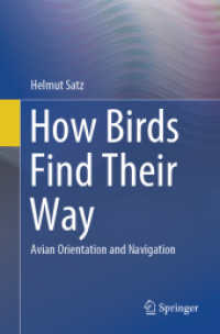 How Birds Find Their Way : Avian Orientation and Navigation （2025. xxi, 120 S. XXI, 120 p. 59 illus., 54 illus. in color. 235 mm）