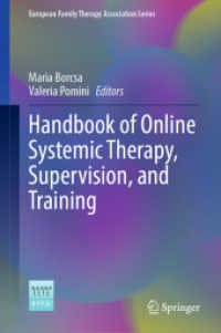 オンライン・システム療法、スーパービジョン、訓練ハンドブック<br>Handbook of Online Systemic Therapy, Supervision, and Training : Practice and Research (European Family Therapy Association Series) （2025. xxv, 549 S. XXV, 549 p. 51 illus., 49 illus. in color. 235 mm）