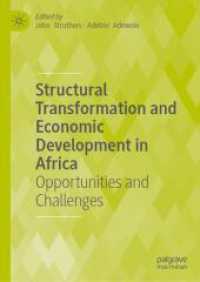 Structural Transformation and Economic Development in Africa : Opportunities and Challenges （2025. 300 S. Approx. 300 p. 90 illus. 210 mm）