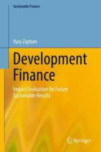 Development Finance : Impact Evaluation for Future Sustainable Results (Sustainable Finance) （2025. xiii, 123 S. XIII, 123 p. 11 illus., 10 illus. in color. 235 mm）