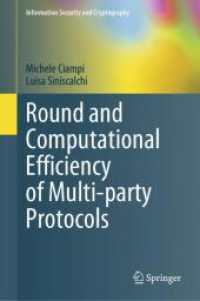 Round and Computational Efficiency of Multi-party Protocols (Information Security and Cryptography) （2025. xiii, 289 S. XIII, 289 p. 25 illus. 235 mm）