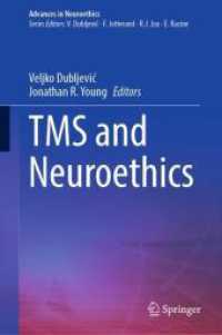 TMS and Neuroethics (Advances in Neuroethics) （2025. vi, 265 S. VI, 265 p. 4 illus., 3 illus. in color. 235 mm）
