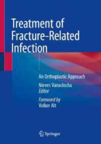 Treatment of Fracture-Related Infection : An Orthoplastic Approach （2025. iv, 154 S. IV, 154 p. 123 illus., 81 illus. in color. 254 mm）