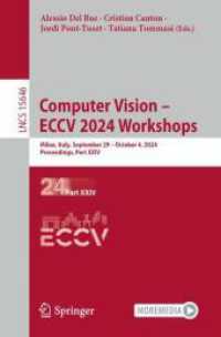 Computer Vision - ECCV 2024 Workshops : Milan， Italy， September 29-October 4， 2024， Proceedings， Part XXIV (Lecture Notes in Computer Science 15646)