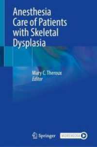 Anesthesia Care of Patients with Skeletal Dysplasia （2025. xvi, 247 S. XVI, 247 p. 71 illus., 33 illus. in color. With onli）