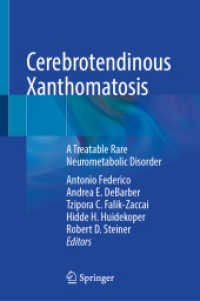 Cerebrotendinous Xanthomatosis : A Treatable Rare Neurometabolic Disorder （2025. v, 336 S. V, 336 p. 75 illus., 64 illus. in color. 235 mm）