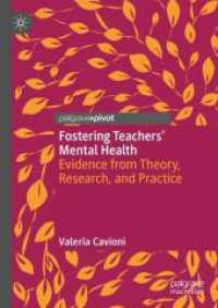 教師の精神保健<br>Fostering Teachers' Mental Health : Evidence from Theory, Research, and Practice （2025. xix, 143 S. XIX, 143 p. 7 illus. 210 mm）