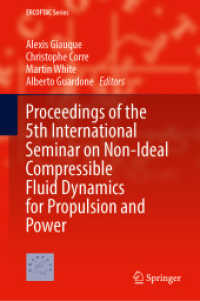 Proceedings of the 5th International Seminar on Non-Ideal Compressible Fluid Dynamics for Propulsion and Power (ERCOFTAC Series 32) （2025. vii, 170 S. VII, 170 p. 110 illus., 101 illus. in color. 235 mm）