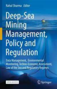 Deep-Sea Mining Management, Policy and Regulation : Data Management, Environmental Monitoring, Techno-Economic Assessment, Law of the Sea and Regulatory Regimes （2025. iv, 531 S. IV, 531 p. 127 illus., 115 illus. in color. 235 mm）