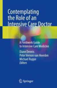 Contemplating the Role of an Intensive Care Doctor : A Fieldwork Guide to Intensive Care Medicine （2025. iv, 184 S. IV, 184 p. 235 mm）