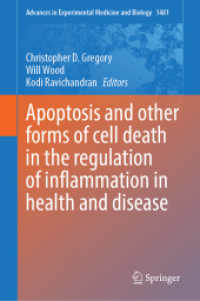 Apoptosis and Other forms of Cell Death in the Regulation of Inflammation in Health and Disease (Advances in Experimental Medicine and Biology 1481) （2025. iv, 283 S. IV, 283 p. 36 illus., 35 illus. in color. 235 mm）