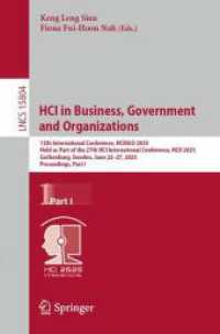 HCI in Business, Government and Organizations (Lecture Notes in Computer Science 15804) （2025. xxiv, 397 S. XXIV, 397 p. 154 illus., 115 illus. in color. 235 m）